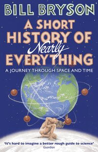 A Short History of Nearly Everything Reissued (Black Swan 2016)