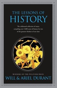 The Lessons of History (Simon & Schuster 2012)