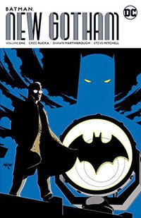 Batman: New Gotham, Volume One
