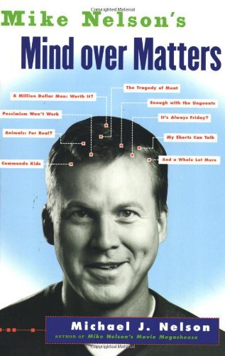 Mike Nelson's Mind over Matters