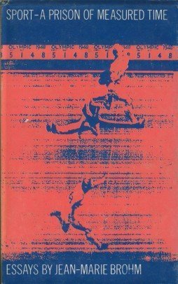 Sport, a prison of measured time: Essays
