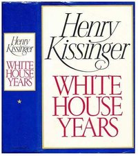 The White House Years / Years of Upheaval / Diplomacy / Years of Renewal
