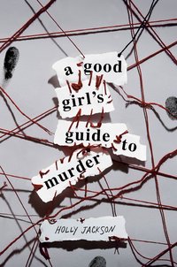 A Good Girl's Guide to Murder (Delacorte Press 2020)