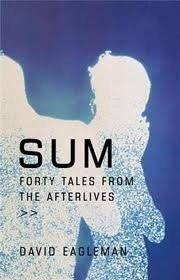 Sum: Forty Tales From The Afterlives (Viking Canada 2009)