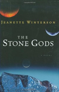 The Stone Gods (Houghton Mifflin Harcourt 2008)