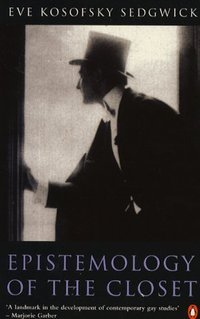 Epistemology Of The Closet (Penguin Books 1995)