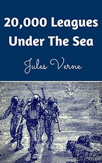 20,000 Leagues Under the Sea (With Footnotes)