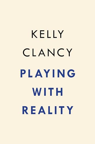 Playing with Reality: How Games Have Shaped Our World