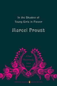 In the Shadow of Young Girls in Flower (Penguin Classics 2005)