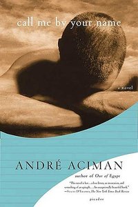 Call Me by Your Name (Picador 2008)