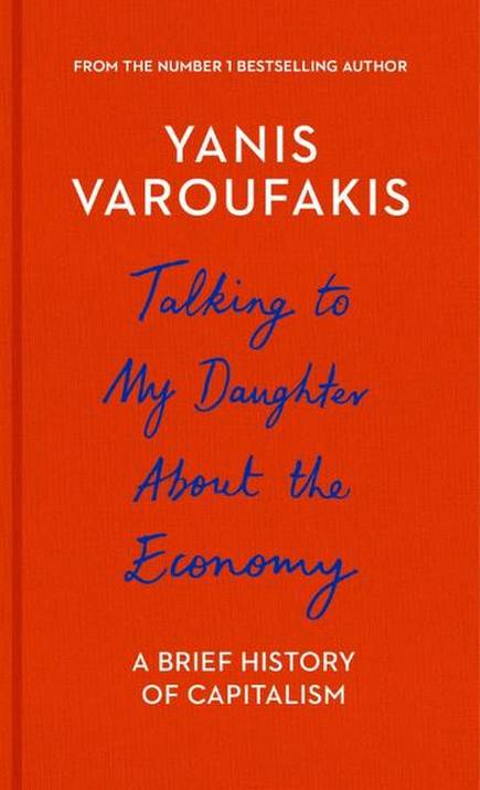 Talking to My Daughter: A Brief History of Capitalism