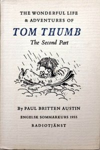 The Wonderful Life and Adventures of Tom Thumb - The Second Part
