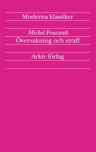 Övervakning och straff: Fängelsets födelse