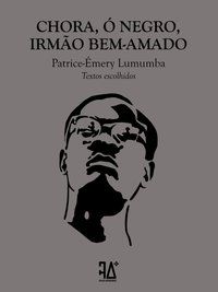 Chora, ó negro, irmão bem-amado