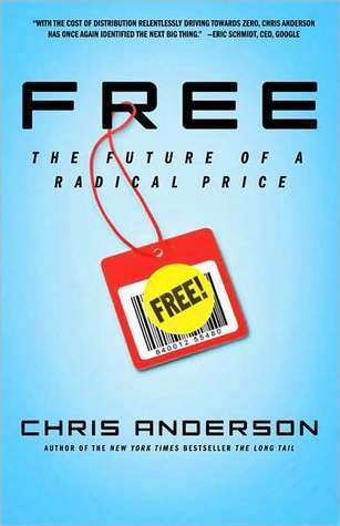 Free: The Future of a Radical Price
