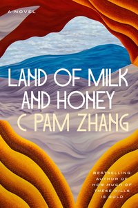 Land of Milk and Honey (Riverhead Books 2023)