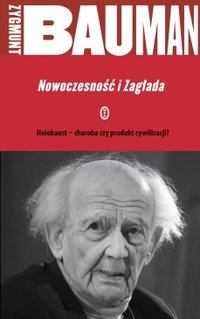 Nowoczesność i Zagłada (Wydawnictwo Literackie 2012)