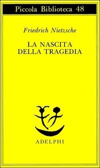 La nascita della tragedia (Adelphi 1977)