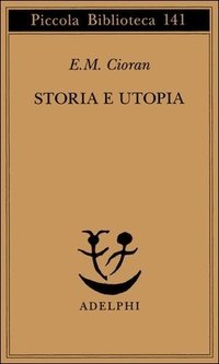 Storia e utopia (Adelphi 1982)