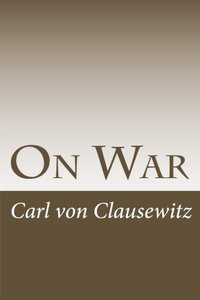 On War (CreateSpace Independent Publishing Platform 2012)