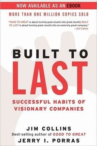 Built to Last: Successful Habits of Visionary Companies (HarperBusiness 2011)