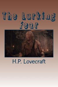 The Lurking Fear (Createspace Independent Publishing Platform 2018)