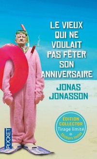 Le vieux qui ne voulait pas fêter son anniversaire (LE LIBRAIRE 2013)
