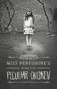 Miss Peregrine's Home for Peculiar Children (Quirk Books 2011)