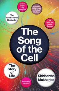 The Song of the Cell: The Story of Life (Vintage 2023)