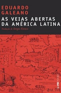 As Veias Abertas da América Latina (L&PM 2010)