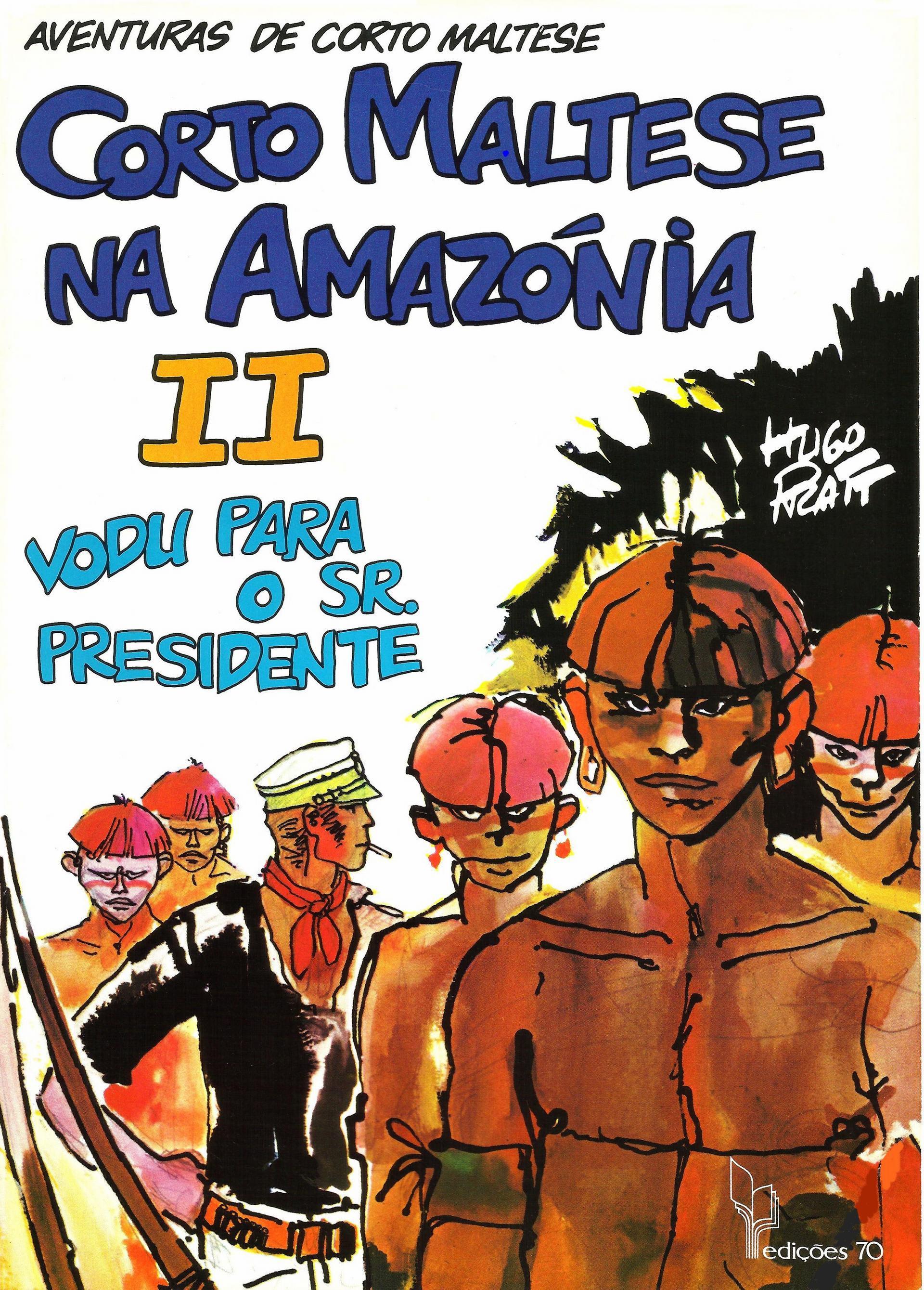 Corto Maltese na Amazónia: II - Vodu Para o Sr. Presidente