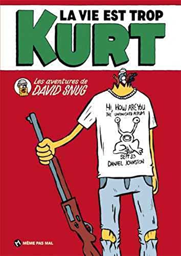 La vie est trop kurt