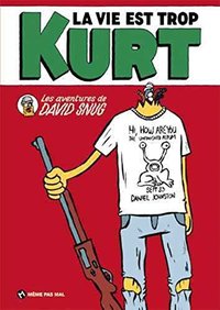 La vie est trop kurt