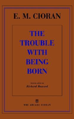 The Trouble With Being Born
