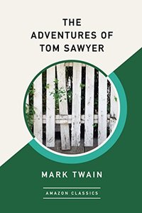 The Adventures of Tom Sawyer (AmazonClassics 2017)