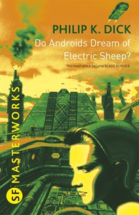 Do Androids Dream of Electric Sheep? (Gollancz 2010)
