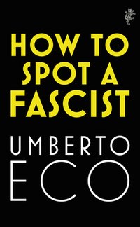 How to Spot a Fascist (Harvill Secker 2020)