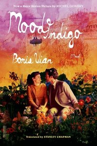 Mood Indigo (Farrar, Straus and Giroux 2014)
