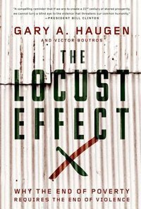 The Locust Effect: Why the End of Poverty Requires the End of Violence (Oxford University Press 2014)