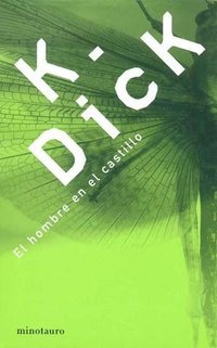 El hombre en el castillo (Minotauro 2005)