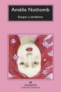Estupor y temblores (Anagrama 2020)