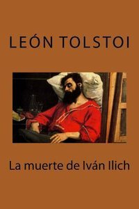 La muerte de Iván Ilich (Createspace Independent Publishing Platform 2017)