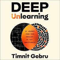 Deep Unlearning: The Rise of AI and the Radicalization of a Tech Idealist