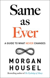 Same as Ever: A Guide to What Never Changes (Portfolio 2023)