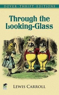Through the Looking-Glass (Dover Publications 1999)