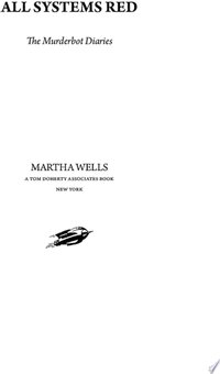 All Systems Red (Tor Publishing Group 2017)