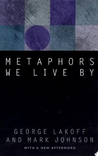 Metaphors We Live By