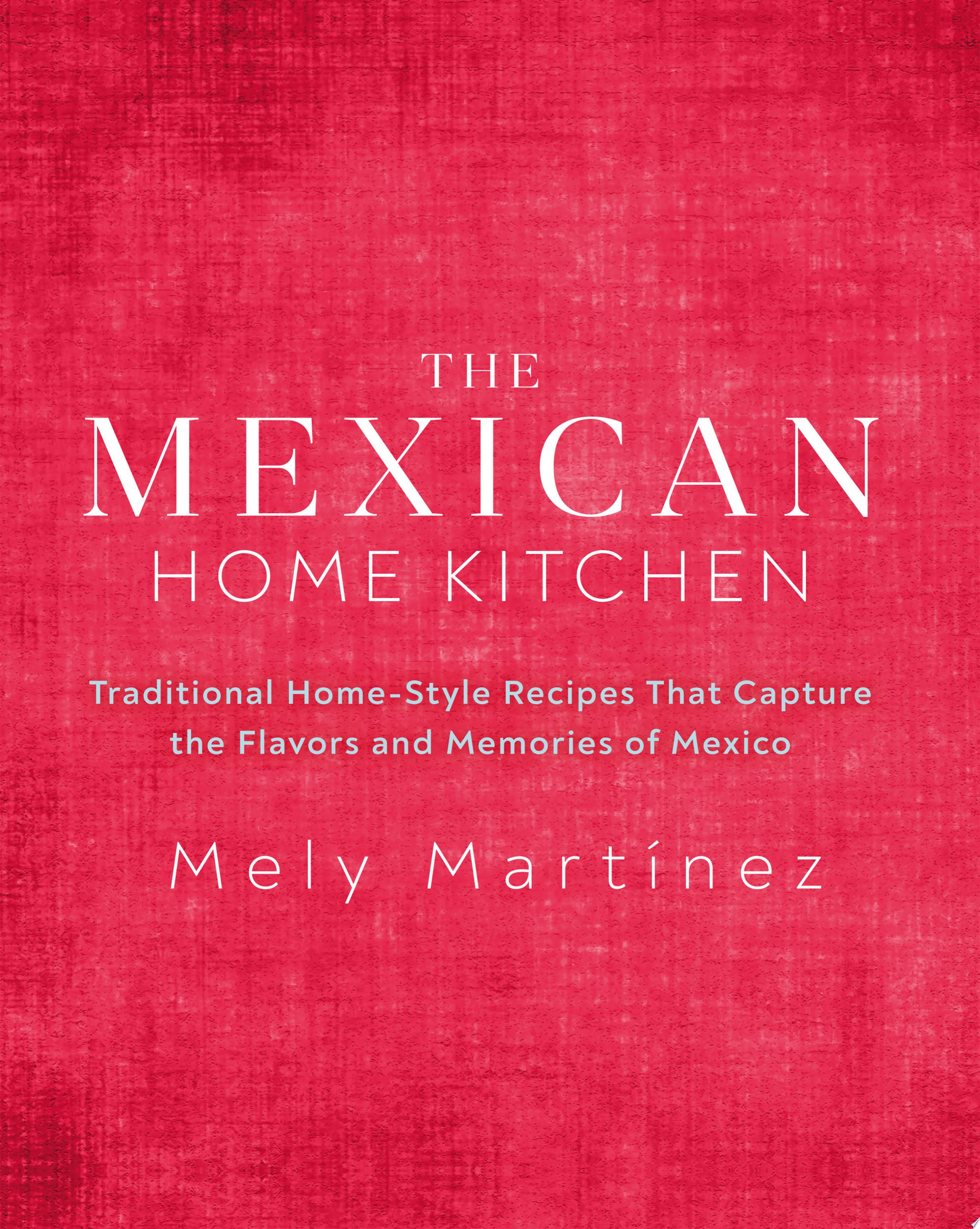 The Mexican Home Kitchen