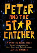 Peter and the Starcatcher (Acting Edition)