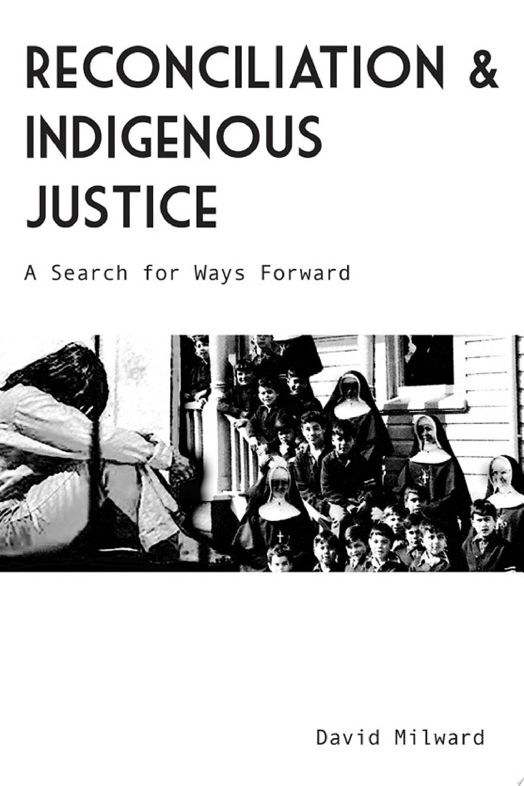 Reconciliation and Indigenous Justice